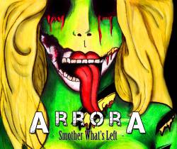 Arrora : Smother What's Left